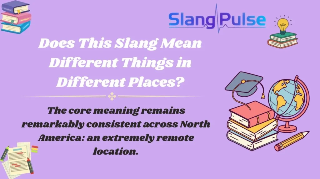 Does This Slang Mean Different Things in Different Places?