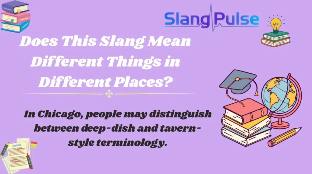 Does This Slang Mean Different Things in Different Places?