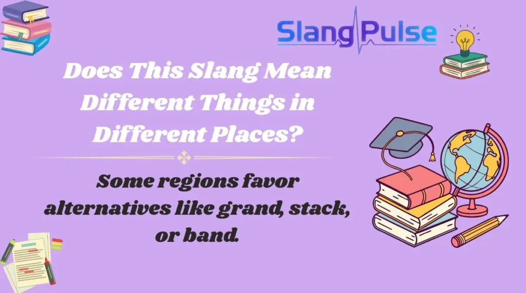 Does This Slang Mean Different Things in Different Places?