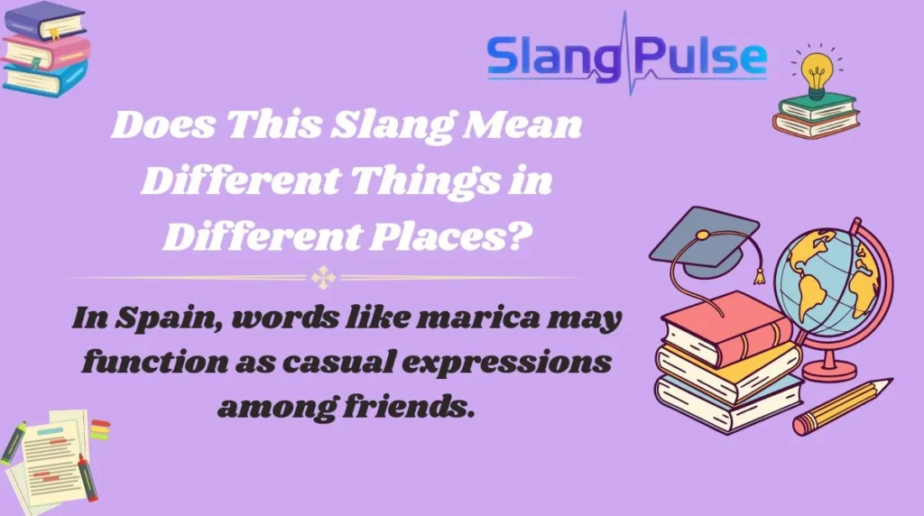 Does This Slang Mean Different Things in Different Places?