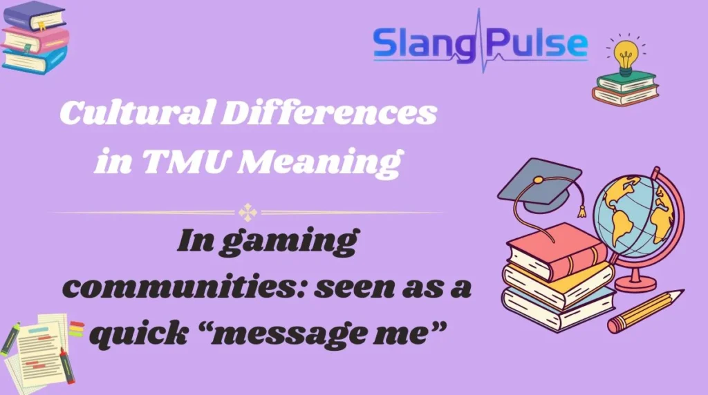 Cultural Differences in TMU Meaning