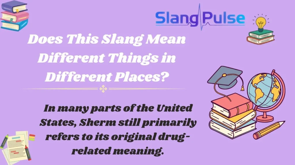 Does This Slang Mean Different Things in Different Places?