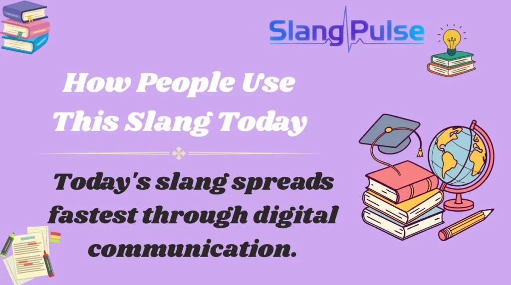 How People Use This Slang Today