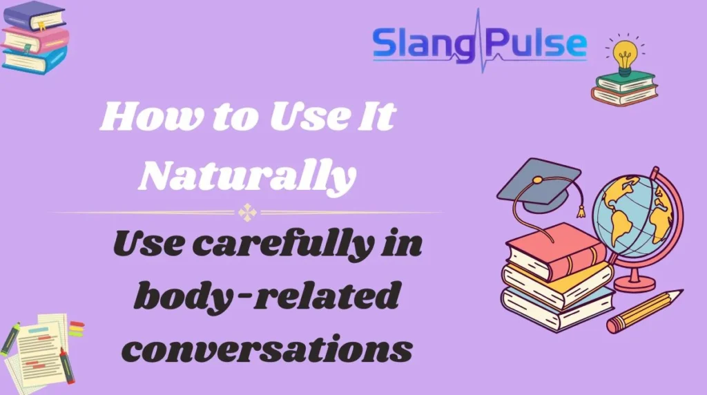 How to Use It Naturally