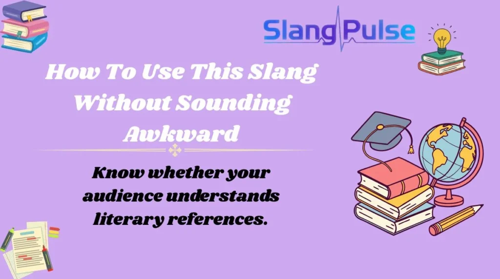 How To Use This Slang Without Sounding Awkward