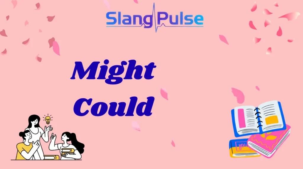 Might Could