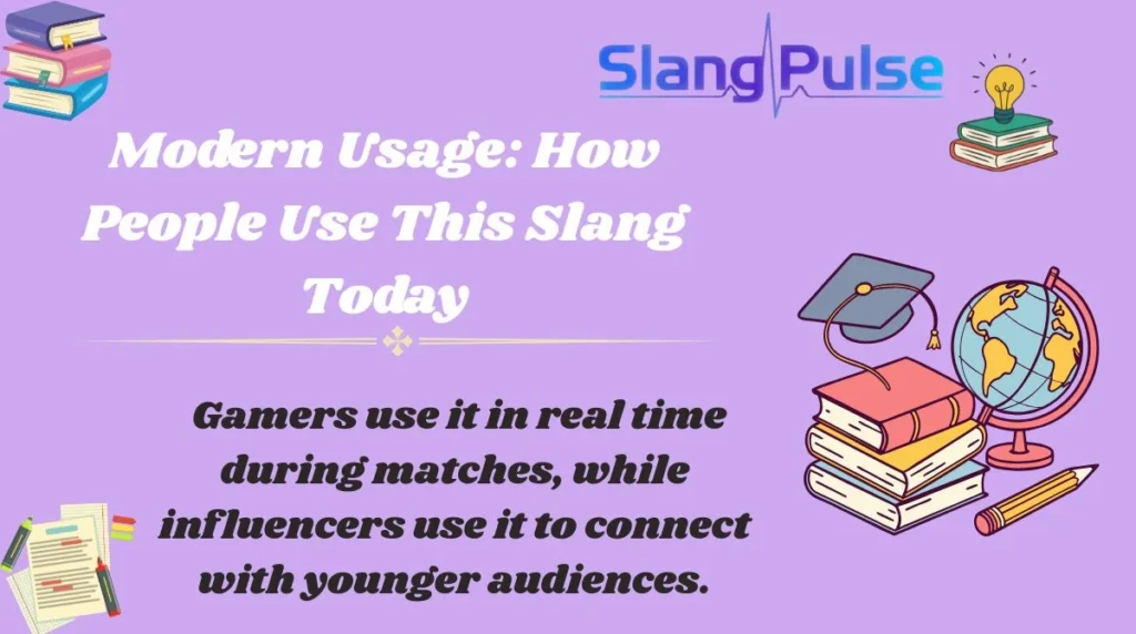 Modern Usage: How People Use This Slang Today