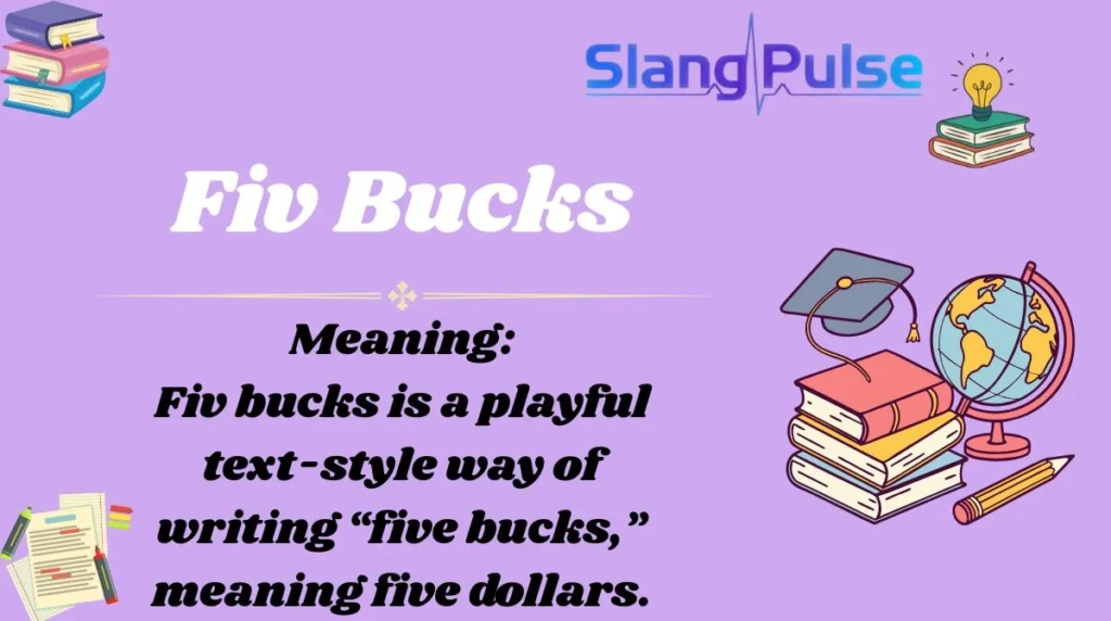 Fiv Bucks