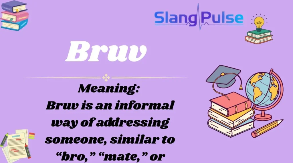 Bruv