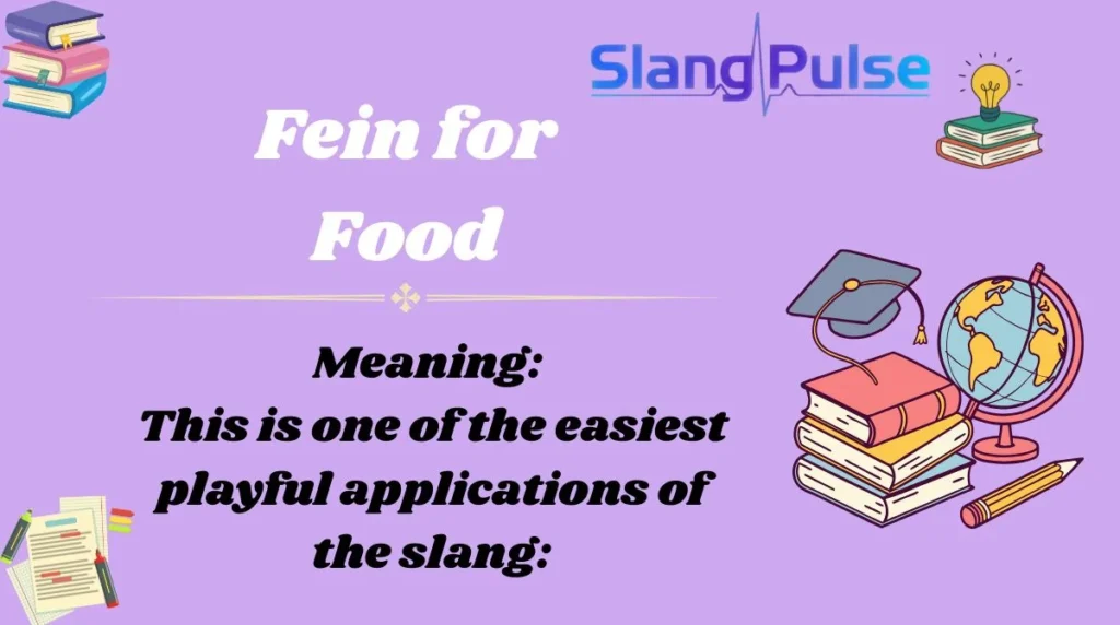 Fein for Food
