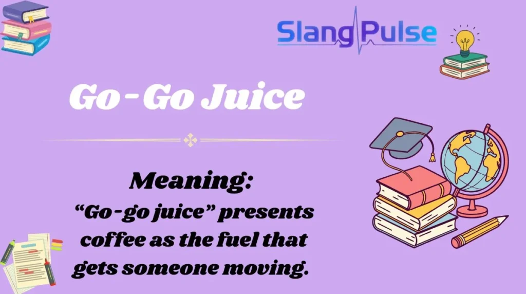 Go-Go Juice