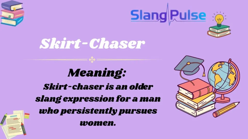 Skirt-Chaser