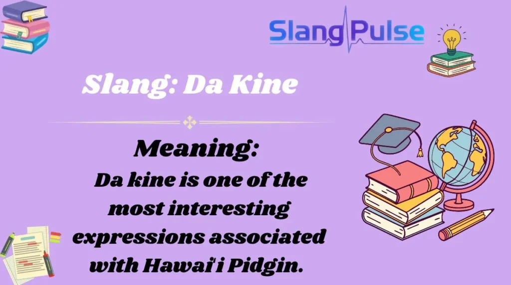 Slang: Da Kine