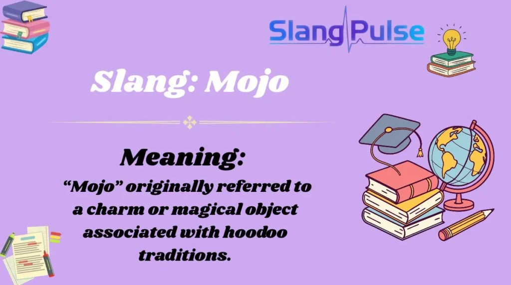 Slang: Mojo