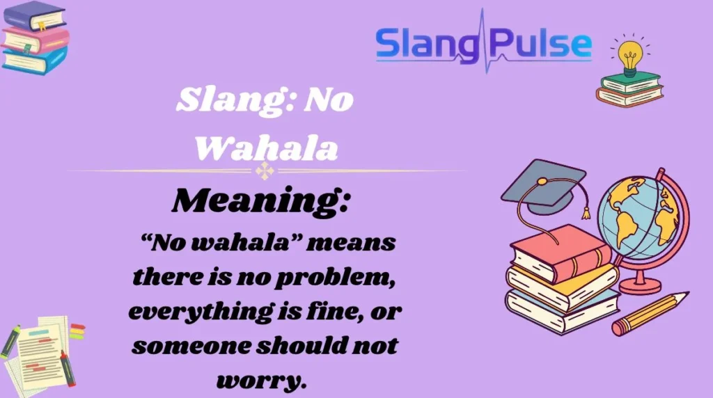 Slang: No Wahala
