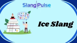 Ice Slang